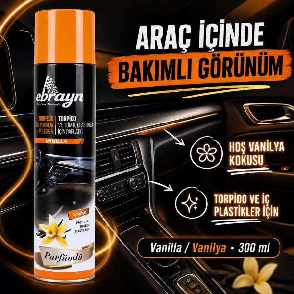 Universal Araç İçi Torpido ve Tüm Araç İçi Plastikler İçin Parlatıcı Sprey - Parfümlü Vanilya 300 ml